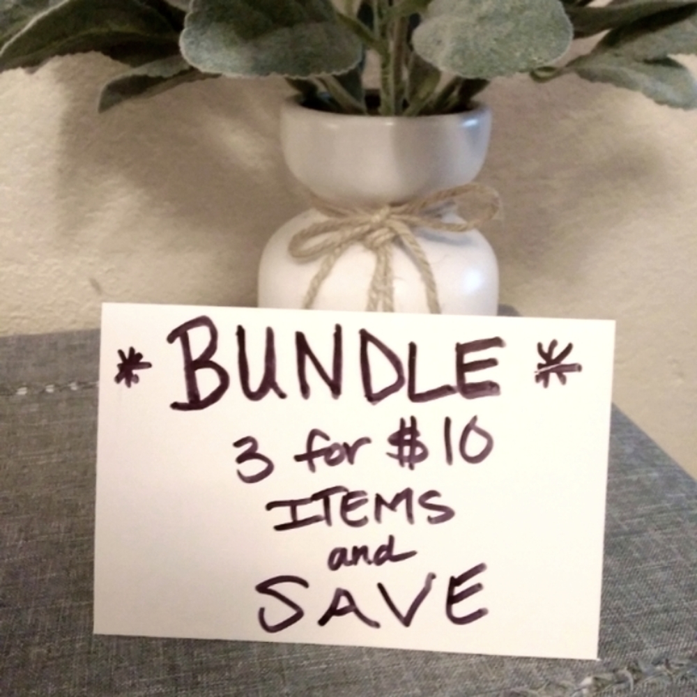 BUNDLE 3 FOR $10 ITEMS